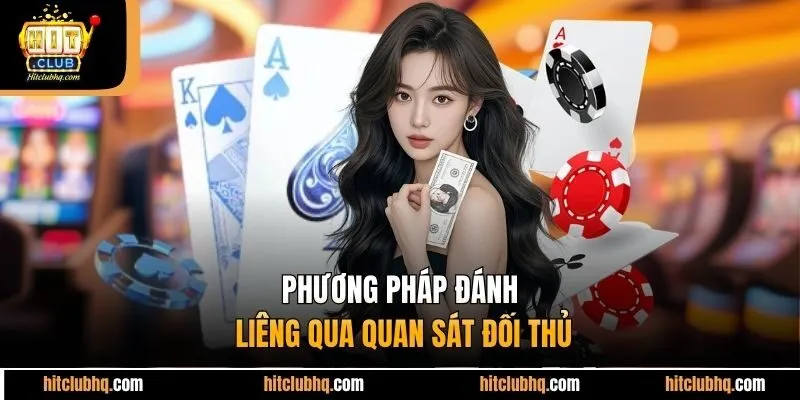 Phương pháp đánh liêng qua quan sát đối thủ